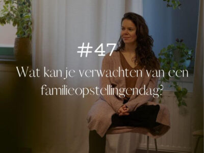 Wat kun je verwachten van een familieopstellingendag