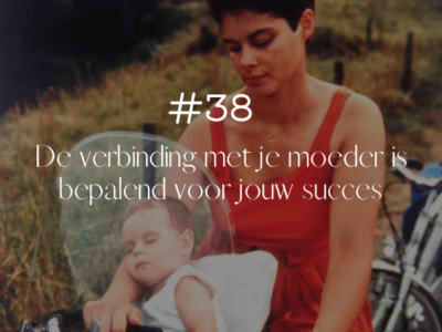 De verbinding met je moeder is bepalend voor jouw succes